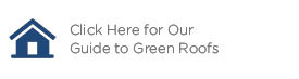 Click Here for Our  Guide to Green Roofs